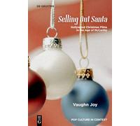 Selling Out Santa: Hollywood Christmas Films in the Age of McCarthy