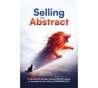 Selling the Abstract - Understanding the Nuances of IT Services and SAAS Marketing