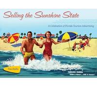 Selling the Sunshine State: A Celebration of Florida Tourism Advertising