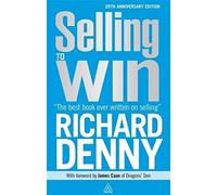 Selling to Win by Richard Denny (2013-03-28)