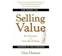 Selling Value: Key Principles of Value-based Selling