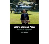 Selling War and Peace: Syria and the Anglosphere