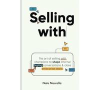 Selling With: The art of selling with champions to shape internal buying conversations & close enterprise deals.