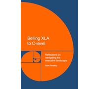 Selling XLA to C-level