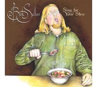 Sellon, Bob - Sing for Your Stew