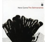 Selmanaires - Here Come the Selmanaires