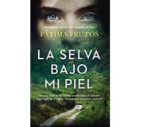 Selva Bajo Mi Piel, La (Novela)