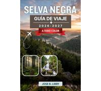 Selva Negra Guía De Viaje 2026-2027: Un plan práctico de ruta por carretera con recorridos escénicos, senderos de senderismo, pueblos termales, talleres de relojes de cuco y gastronomía local