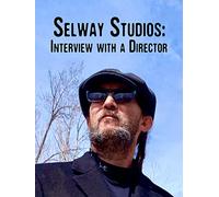Selway Studios: Interview with a Director