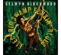 Selwyn Birchwood - Electric Swamp Funkin' Blues