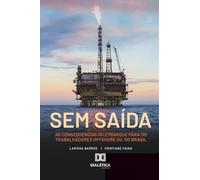 Sem saída: as consequências do embarque para os trabalhadores offshore oil no Brasil