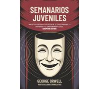 Semanarios Juveniles: Una crítica poderosa a la clase social, el entretenimiento, la propaganda y el condicionamiento social (Grapevine edition)