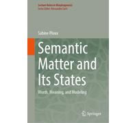 Semantic Matter and Its States : Words, Meaning, and Modeling