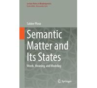 Semantic Matter and Its States: Words, Meaning, and Modeling (Lecture Notes in Morphogenesis)