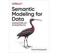 Semantic Modeling for Data: Avoiding Pitfalls and Breaking Dilemmas