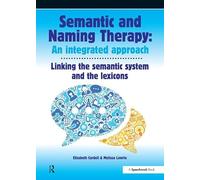 Semantic & Naming Therapy: An Integrated Approach: Linking the Semantic System with the Lexicons