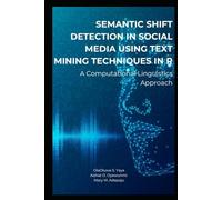 Semantic Shift Detection in Social Media Using Text Mining Techniques in R: A Computational Linguistics Approach