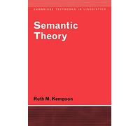 Semantic Theory (Cambridge Textbooks in Linguistics)