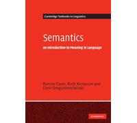 Semantics: An Introduction to Meaning in Language (Cambridge Textbooks in Linguistics)