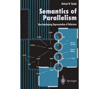 Semantics of Parallelism: Non-Interleaving Representation of Behaviour