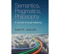 Semantics, Pragmatics, Philosophy