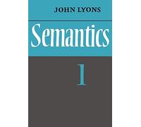 Semantics: Volume 1 (v. 1)