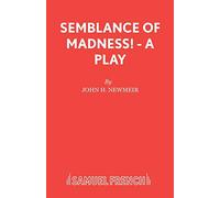Semblance of Madness!: A Play (Acting Edition S.)