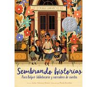 Sembrando Historias: Pura Belpré Bibliotecaria Y Narradora de Cuentos: Planting Stories: The Life of Librarian and Storyteller Pura Belpre (Spanish Edition)
