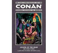 Semeiks, Val - The Chronicles of Conan Volume 26: Legion of the Dead and Other Stories