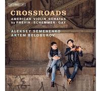 Semenenko/Belogurov - Crossroads: American Violin Sonatas by Previn, Schemmer, Gay