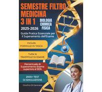 Semestre Filtro Medicina 3 in 1: Guida Pratica Essenziale per il Superamento dell’Esame