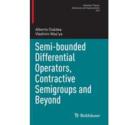 Semi-bounded Differential Operators, Contractive Semigroups and Beyond