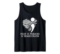 Semi Colon Not A Period A Semicolon Tank Top