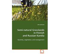 Semi-natural Grasslands in Finnish and Russian Karelia: Quantity, vegetation, and management