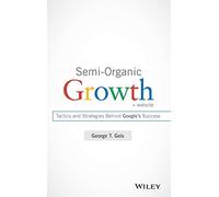 Semi-Organic Growth: Tactics and Strategies Behind Google's Success