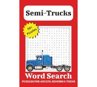 Semi-Trucks Word Search Puzzle Book: Word Searches with Easy-To-Read Print about Big Rigs, Truck Parts, and the Open Road | 6x9 inches, 110 pages | ... Gift for Vacations, Holidays, and Free Time.