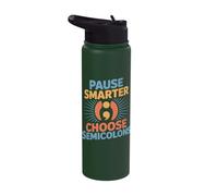 Semicolon Suicide Prevention Pause Smarter Semi Colon Stainless Steel Insulated Water Bottle