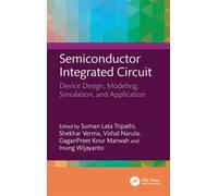 Semiconductor Integrated Circuit : Device Design, Modeling, Simulation, and Application