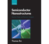 Semiconductor Nanostructures: Quantum states and electronic transport