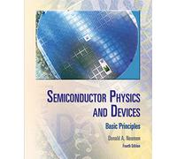 Semiconductor Physics And Devices: Basic Principles (IRWIN ELEC&COMPUTER ENGINERING)
