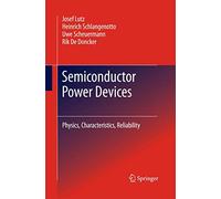 Semiconductor Power Devices: Physics, Characteristics, Reliability