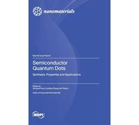 Semiconductor Quantum Dots: Synthesis, Properties and Applications