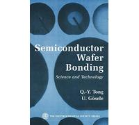 SemiConductor Wafer Bonding: Science and Technology: 33 (The ECS Series of Texts and Monographs)