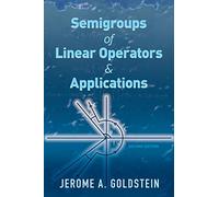 Semigroups of Linear Operators and Applications: Second Edition (Dover Books on Mathematics)