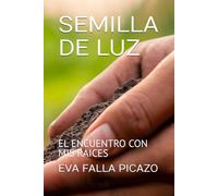 SEMILLA DE LUZ: EL ENCUENTRO CON MIS RAICES
