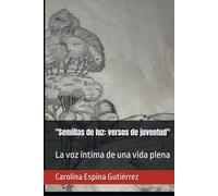 "Semillas de luz: versos de juventud": La voz íntima de una vida plena