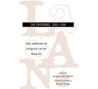 Seminar of Jacques Lacan: The Psychoses: 03 (Seminar of Jacques Lacan (Paperback))