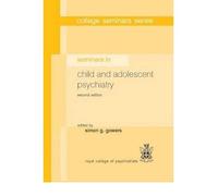 Seminars in Child and Adolescent Psychiatry (College Seminars Series)