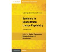 Seminars in Consultation-Liaison Psychiatry (College Seminars Series)