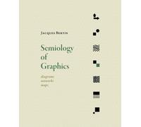 Semiology of Graphics: Diagrams, Networks, Maps